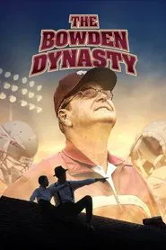 The Bowden Dynasty: Faith, Family, & Football movie poster