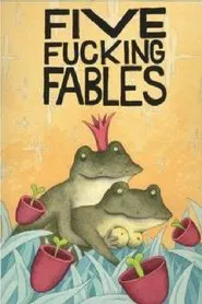 Five Fucking Fables movie poster
