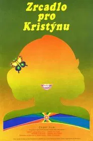 Zrcadlo pro Kristýnu movie poster