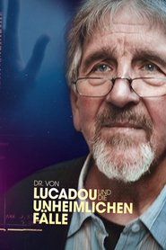Dr. von Lucadou und die unheimlichen Fälle movie poster