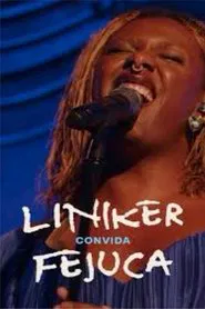 Poster do filme Liniker convida Fejuca