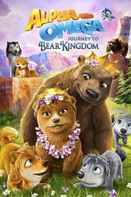 Alpha and Omega: Journey to Bear Kingdom movie poster