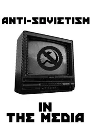 Anti-Sovietism in the Media movie poster