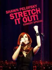 Shawn Pelofsky: Stretch it Out! movie poster