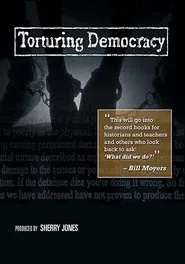 Torturing Democracy movie poster