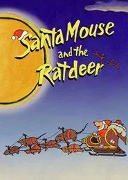 Santa Mouse and the Ratdeer movie poster