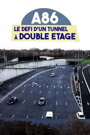 A86 : Le Défi d'un tunnel à double étage movie poster