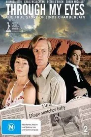 Through My Eyes: The Lindy Chamberlain Story tv show poster