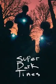 Super Dark Times movie poster