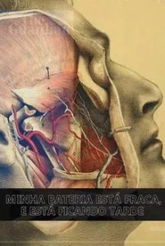 Poster do filme Minha Bateria Está Fraca e Está Ficando Tarde