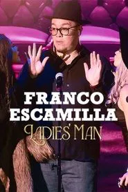 Franco Escamilla: Ladies' man movie poster