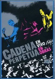 Poster do filme Cadena Perpetua: en vivo en Obras