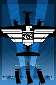 Project Nazi: The Blueprints of Evil tv show poster