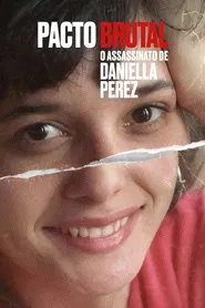 Poster da série A Brutal Pact: The Murder of Daniella Perez