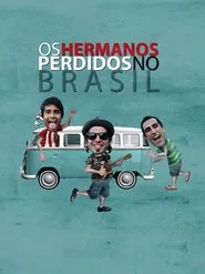 Os Hermanos Perdidos no Brasil tv show poster