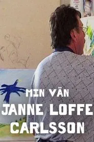 My Friend Janne "Loffe" Carlsson movie poster