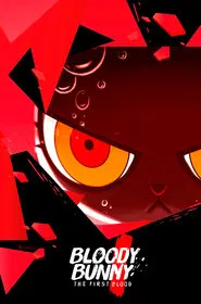 Bloody Bunny The First Blood tv show poster
