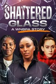 Shattered Glass: A WNBPA Story movie poster