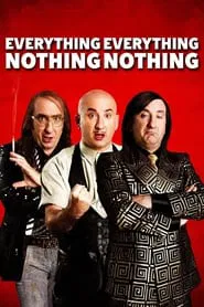 Poster do filme Everything Everything Nothing Nothing
