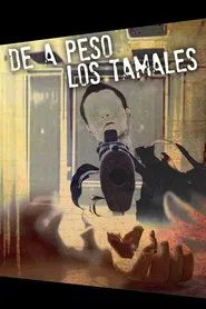 De a peso los tamales movie poster