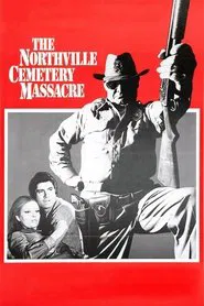 The Northville Cemetery Massacre movie poster