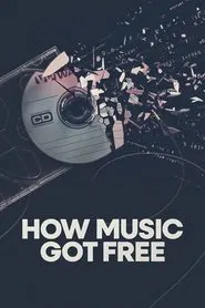 How Music Got Free tv show poster