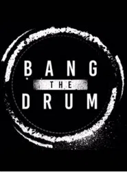 PROGRESS Chapter 48: Bang The Drum movie poster