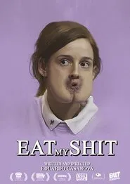 Eat My Shit movie poster