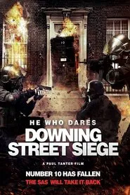 He Who Dares: Downing Street Siege movie poster
