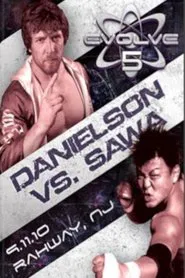 Poster do filme EVOLVE 5: Danielson vs. Sawa