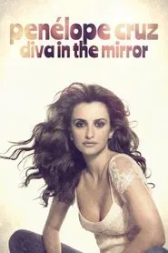 Penélope Cruz: Diva in the Mirror movie poster