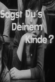 Sagst Du's Deinem Kinde? movie poster