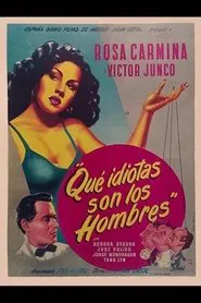 Poster do filme Que idiotas son los hombres