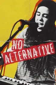 No Alternative movie poster