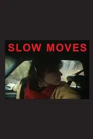 Slow Moves movie poster