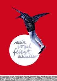Mein Vogel fliegt schneller movie poster