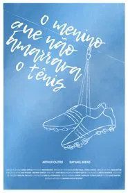 O Menino Que Não Amarrava o Tênis movie poster