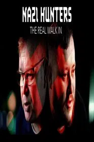 Nazi Hunters: The Real Walk-In movie poster