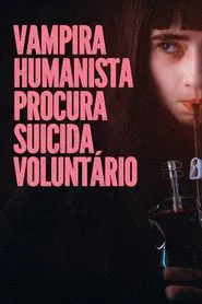 Poster do filme Vampira Humanista Procura Suicida Voluntário