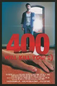 400 Will Kill You! :) movie poster