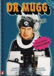 Dr Mugg Skiter skarpt movie poster