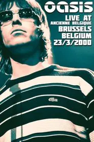Oasis: Live from Bruxelles movie poster