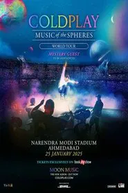 Coldplay: Music Of The Spheres World Tour - Live at Narendra Modi Stadium/India movie poster