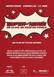 Super Herói do Clipe no Meio da Praça movie poster