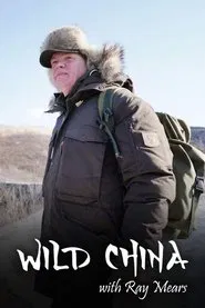 Wild China With Ray Mears tv show poster