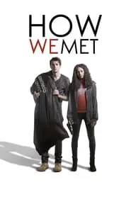 How We Met movie poster