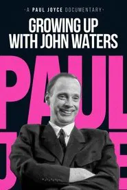 Growing Up with John Waters movie poster