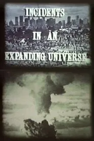 Incidents in an Expanding Universe movie poster