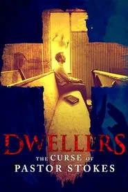 Dwellers: The Curse of Pastor Stokes movie poster