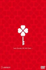 Sachi Tainaka LIVE 2007 ~Dear...~ movie poster
